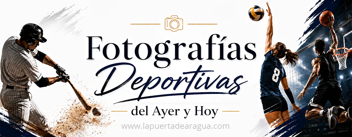 Galería de Fotografías Deportivas del Ayer y Hoy de Las Tejerías
